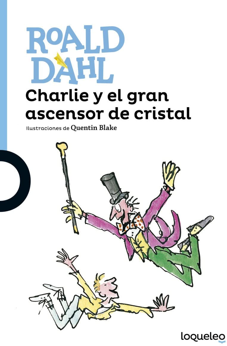 Charlie y el gran ascensor de cristal (Serie Azul) (Spanish Edition)