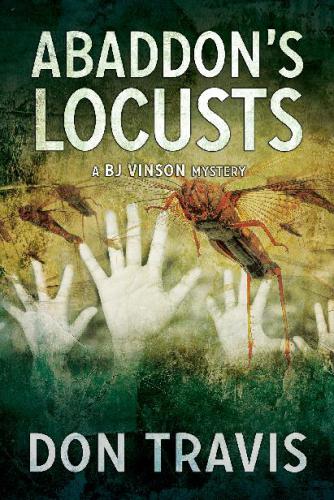 Abaddon's Locusts: 5 (5) (BJ Vinson Mystery)