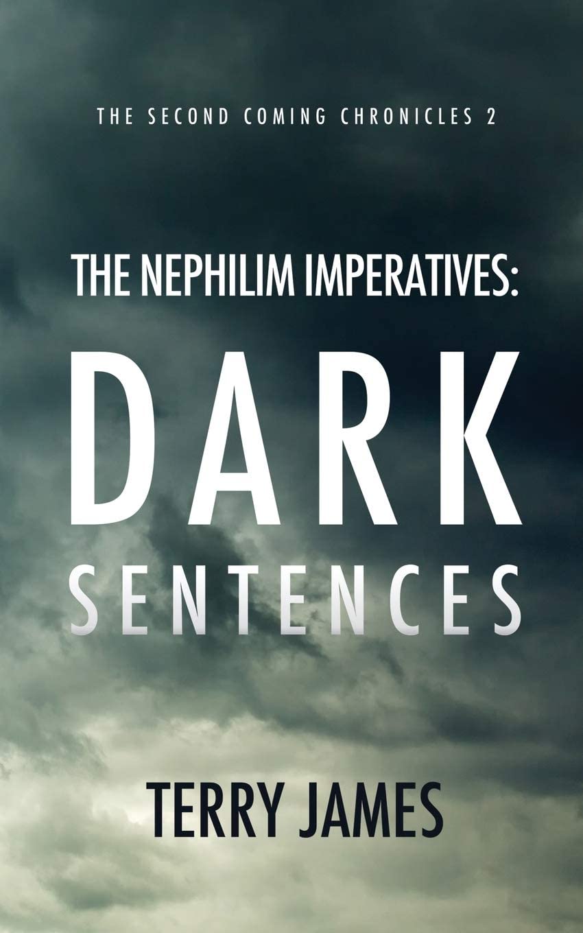 The Nephilim Imperatives: Dark Sentences (The Second Coming Chronicles)