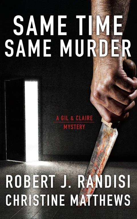 Same Time, Same Murder: A Gil and Claire Mystery (Gil &amp; Claire Hunt)