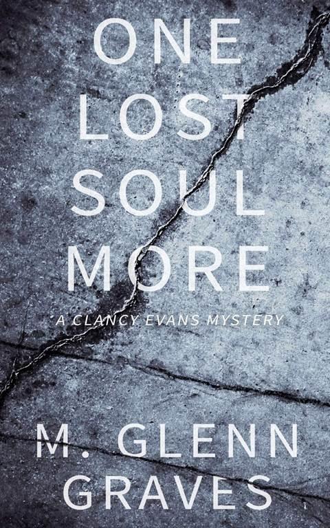 One Lost Soul More: A Clancy Evans Mystery (Clancy Evans PI)