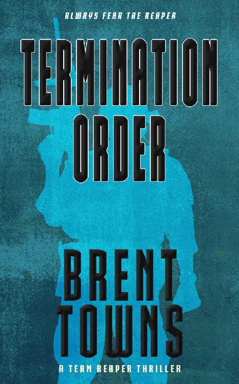 Termination Order: A Team Reaper Thriller