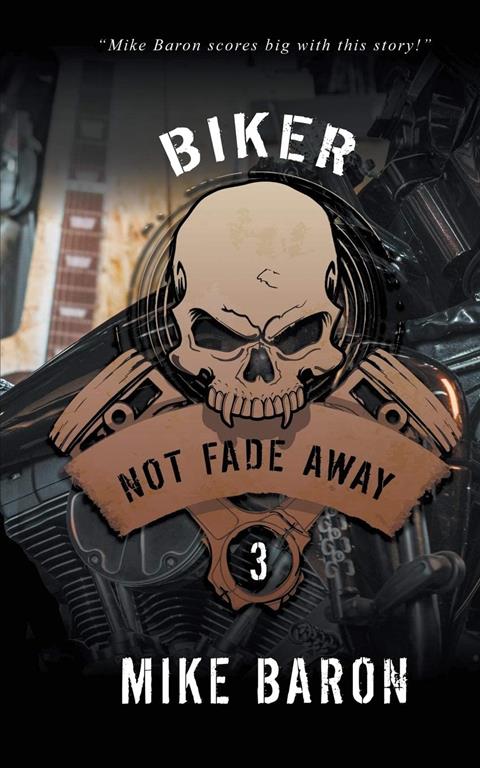 Not Fade Away (Biker)