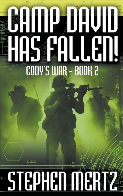 Camp David Has Fallen! (Cody's War)