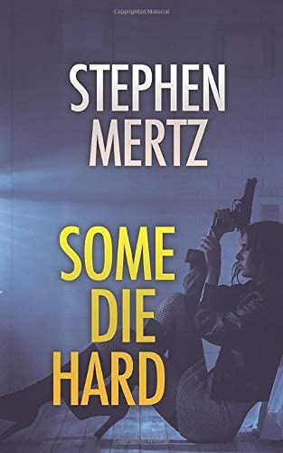 Some Die Hard: A Kilroy Mystery