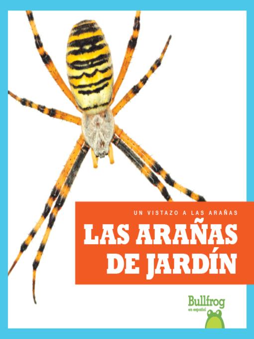 Las arañas de jardín (Garden Spiders)