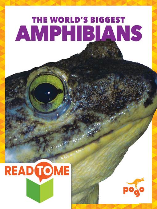 The World's Biggest Amphibians (Readalong Edition)