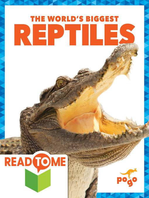 The World's Biggest Reptiles (Readalong Edition)