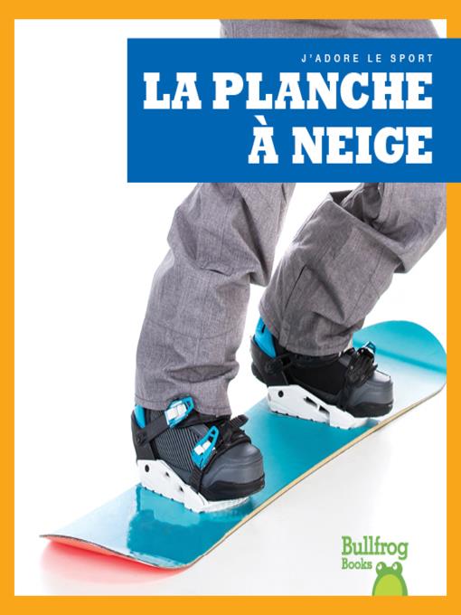 La planche à neige (Snowboarding)