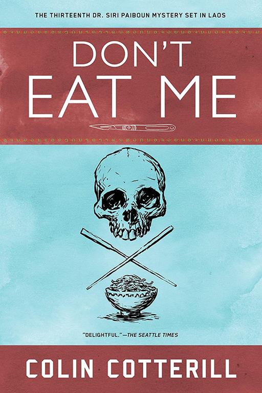 Don't Eat Me (A Dr. Siri Paiboun Mystery)