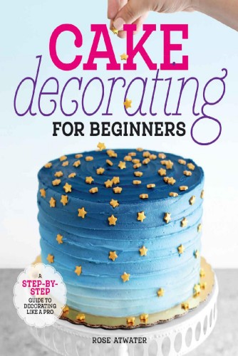 Cake Decorating for Beginners