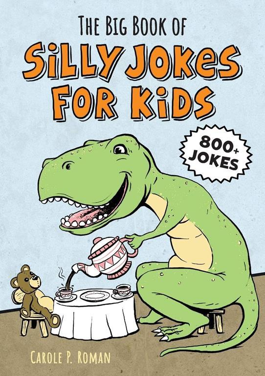 The Big Book of Silly Jokes for Kids (Big Book of Silly Jokes for Kids Series)