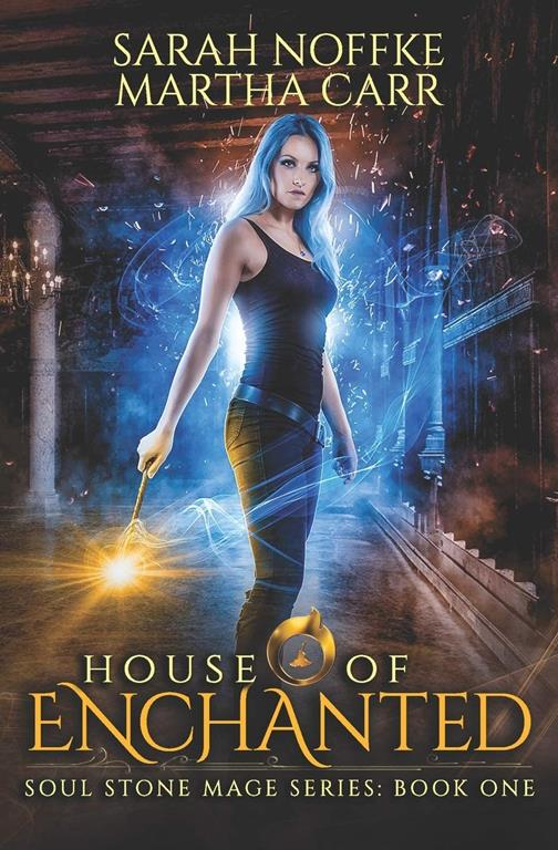 House of Enchanted: The Revelations of Oriceran (Soul Stone Mage)