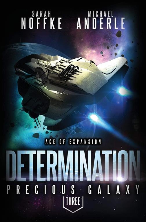 Determination: Age Of Expansion &ndash; A Kurtherian Gambit Series (Precious Galaxy)