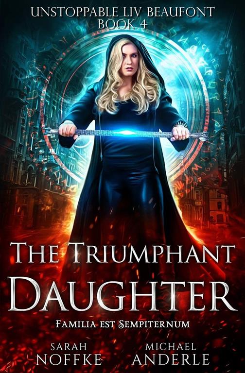 The Triumphant Daughter (Unstoppable Liv Beaufont)