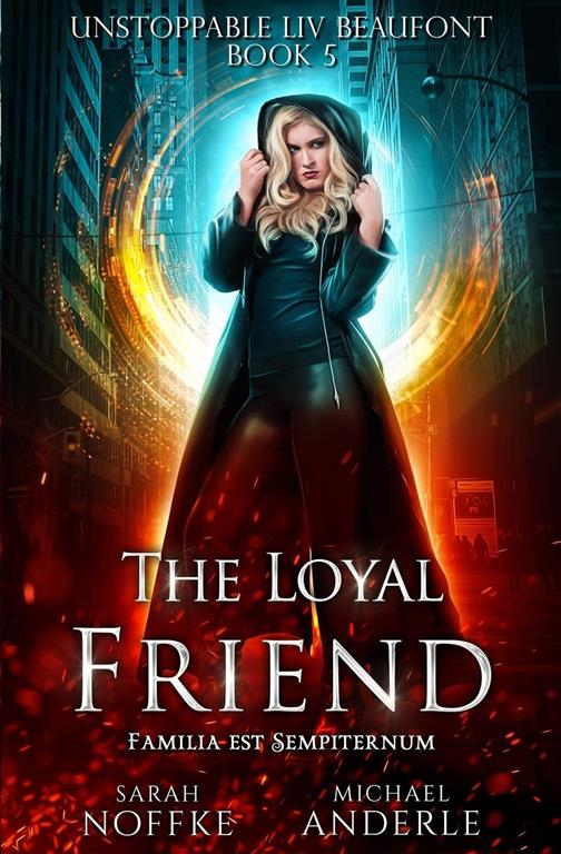 The Loyal Friend (Unstoppable Liv Beaufont)