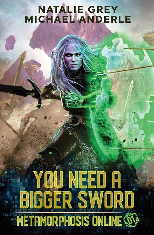 You Need A Bigger Sword: A Gamelit Fantasy RPG Novel (Metamorphosis Online)