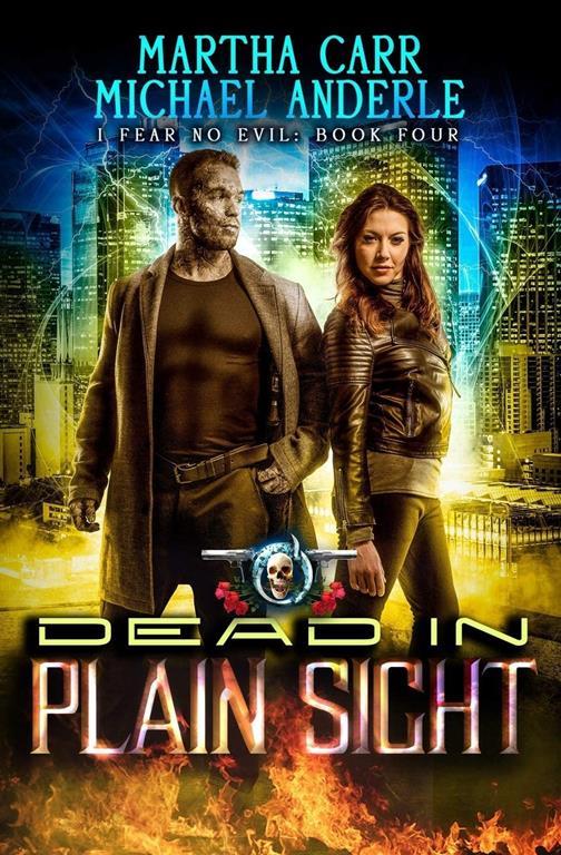 Dead In Plain Sight: An Urban Fantasy Action Adventure (I Fear No Evil)