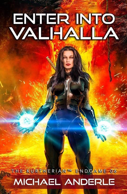 Enter Into Valhalla (The Kurtherian Endgame)