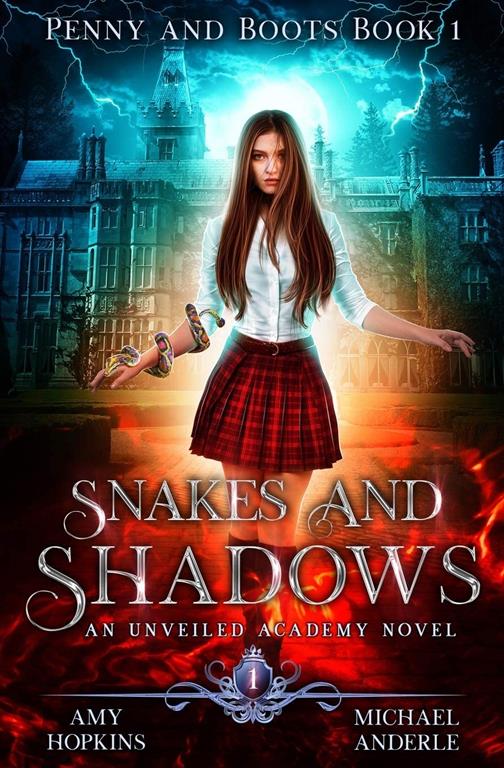 Snakes and Shadows: An Unveiled Academy Novel (Penny and Boots)