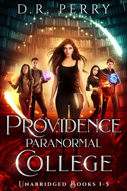 Providence Paranormal College (Books 1-5): Bearly Awake, Fangs for the Memories, Of Wolf and Peace, Dragon my Heart Around, Djinn and Bear It (Providence Paranormal College Boxed Sets)