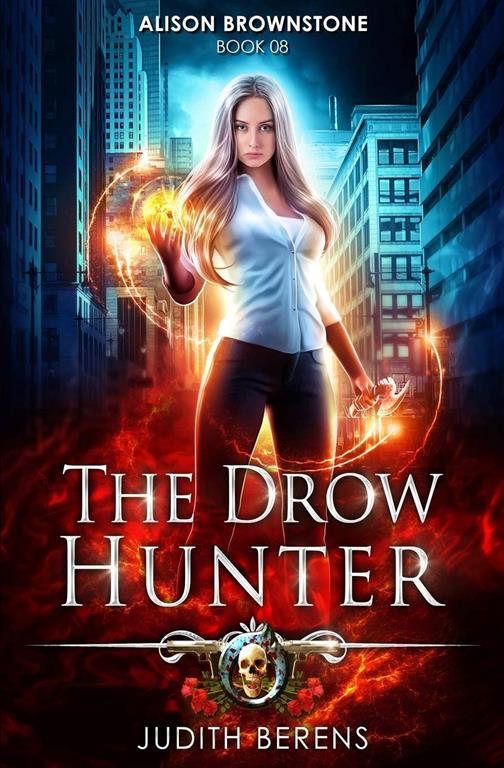 The Drow Hunter: An Urban Fantasy Action Adventure (Alison Brownstone)