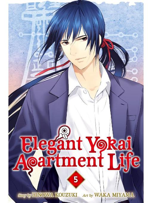 Elegant Yokai Apartment Life, Volume 5