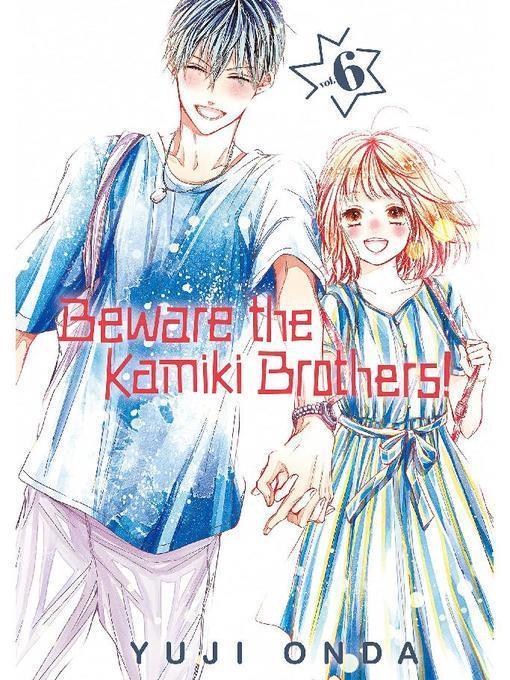 Beware the Kamiki Brothers!, Volume 6