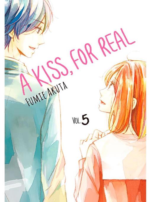 A Kiss, For Real, Volume 5