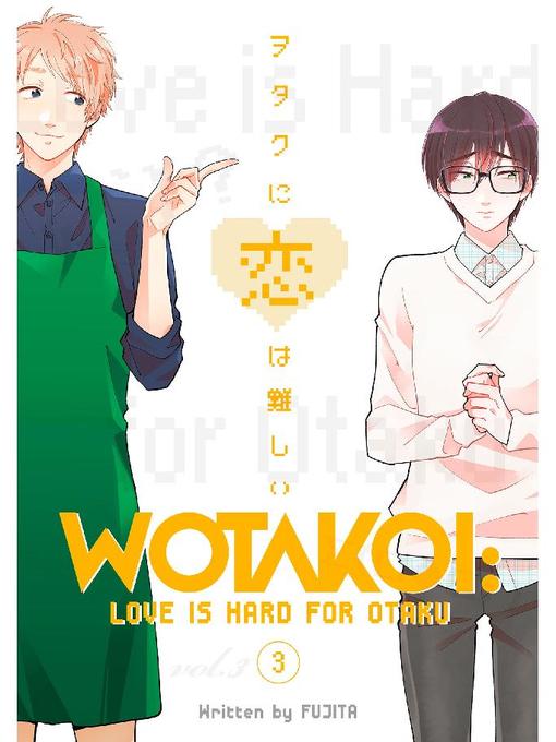 Wotakoi: Love is Hard for Otaku, Volume 3