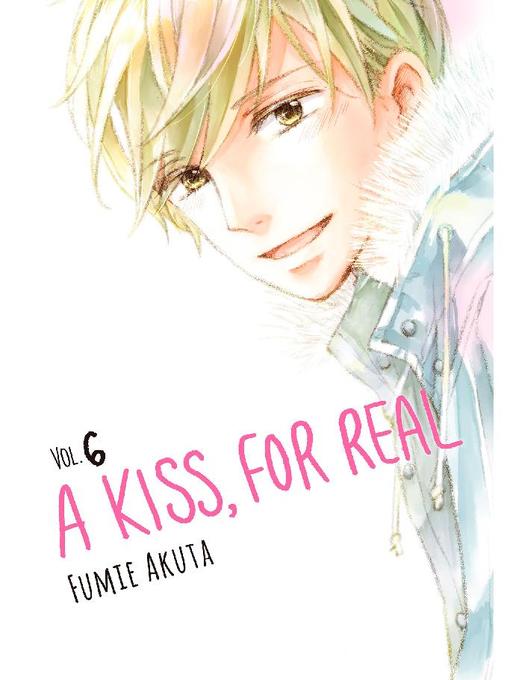 A Kiss, For Real, Volume  6