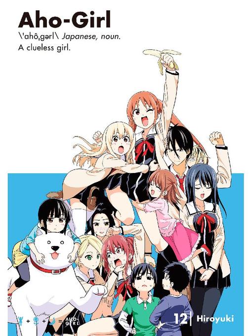 Aho-Girl: a Clueless Girl, Volume 12