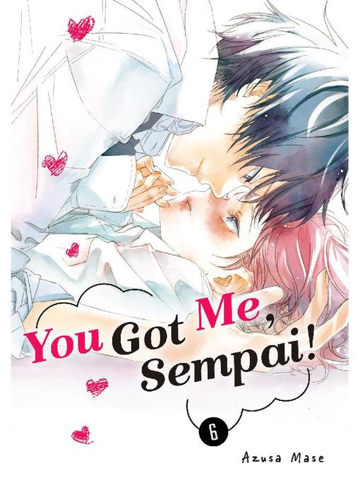 You Got Me, Sempai!, Volume 6