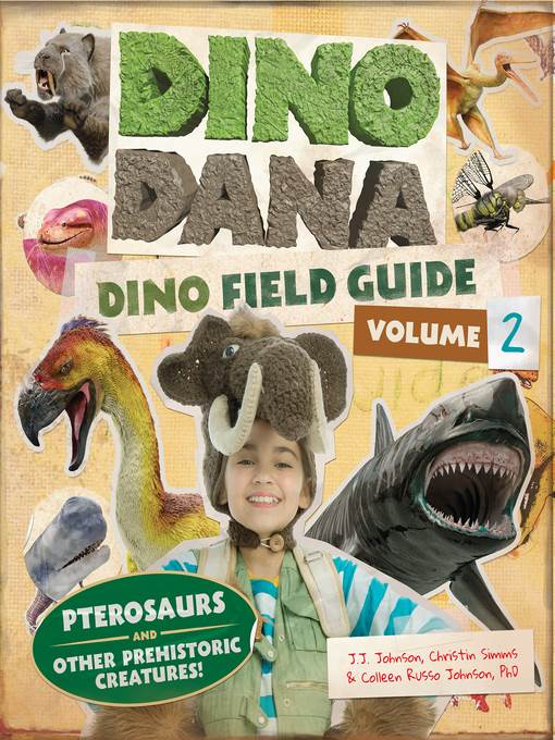 Dino Field Guide: Pterosaurs and Other Prehistoric Creatures! (Dinosaurs for Kids, Science Book for Kids, Fossils, Prehistoric)