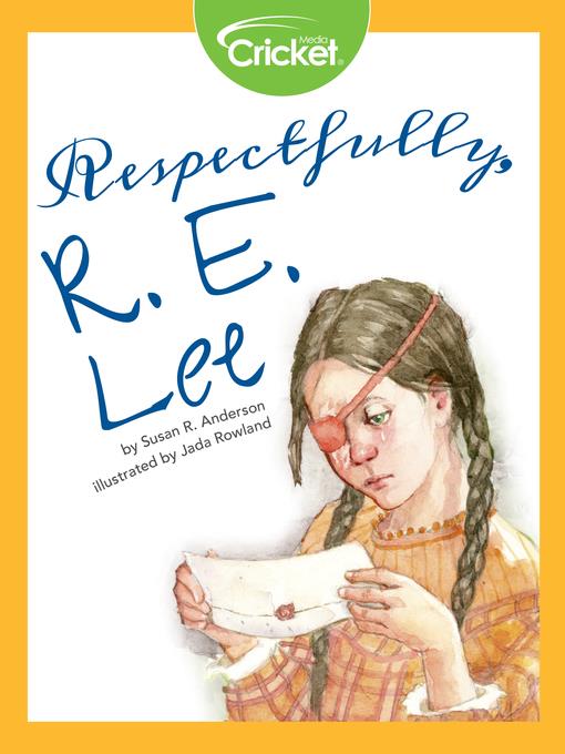 Respectfully, R. E. Lee