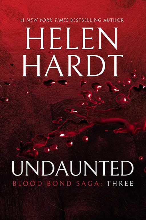 Undaunted: Blood Bond: Volume 3 (Parts 7, 8 &amp; 9) (Blood Bond Saga (3))
