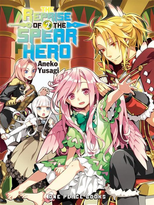 The Reprise of the Spear Hero, Volume 2