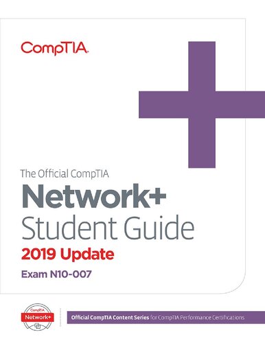 The Official CompTIA Network+ Student Guide 2019 Update (Exam N10-007)