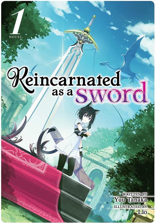 Reincarnated as a Sword (Light Novel) Vol. 1 (Reincarnated as a Sword (Light Novel), 1)