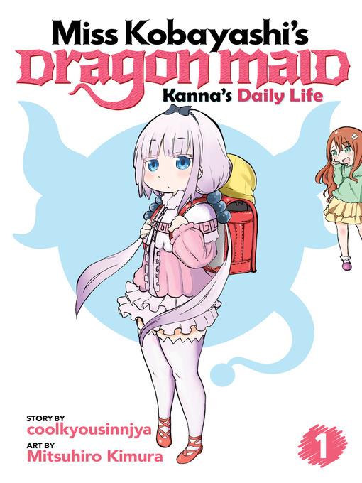 Miss Kobayashi's Dragon Maid: Kanna's Daily Life, Volume 1