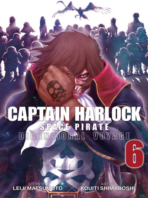 Captain Harlock: Dimensional Voyage, Volume 6