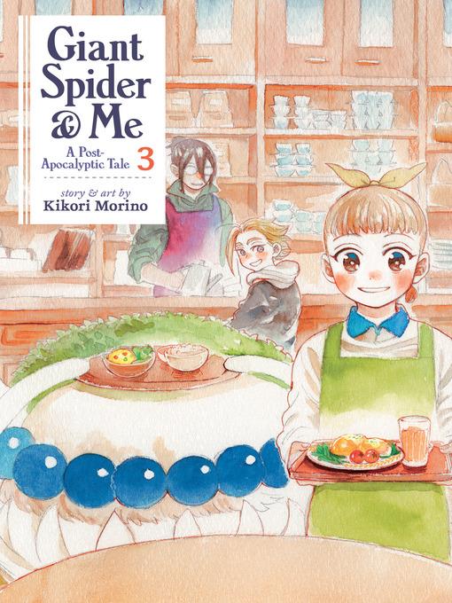 Giant Spider & Me: A Post-Apocalyptic Tale, Volume 3