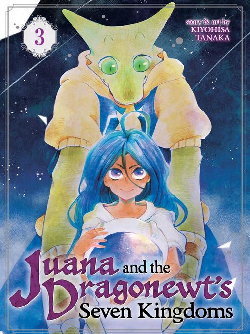 Juana and the Dragonewt's Seven Kingdoms, Volume 3