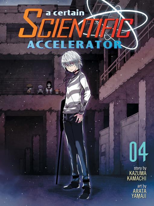 A Certain Scientific Accelerator, Volume 4