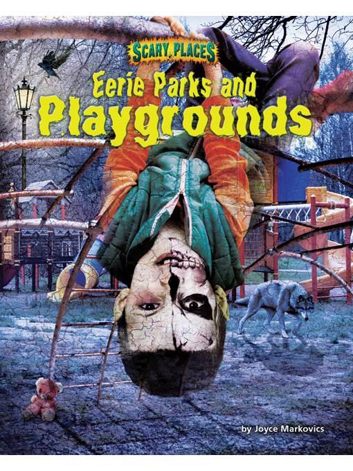 Eerie Parks and Playgrounds