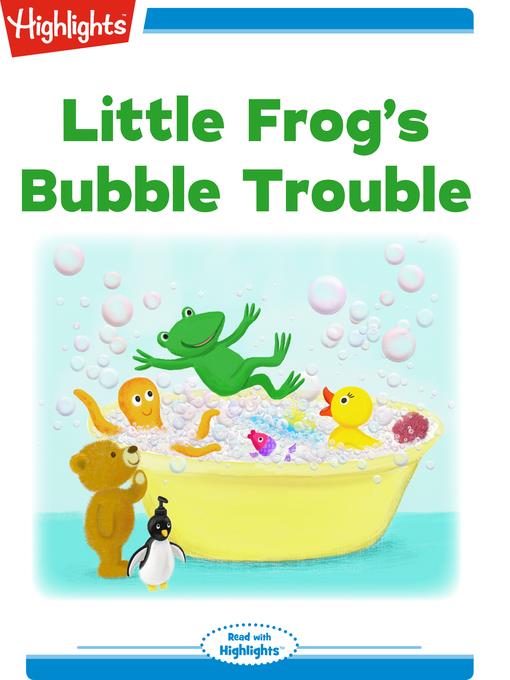 Little Frog's Bubble Trouble