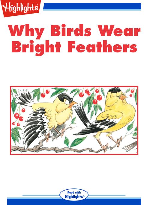 Why Birds Wear Bright Feathers