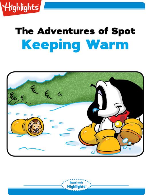 The Adventures of Spot: Keeping Warm