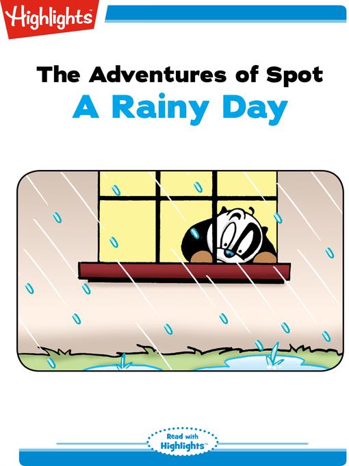 The Adventures of Spot: A Rainy Day