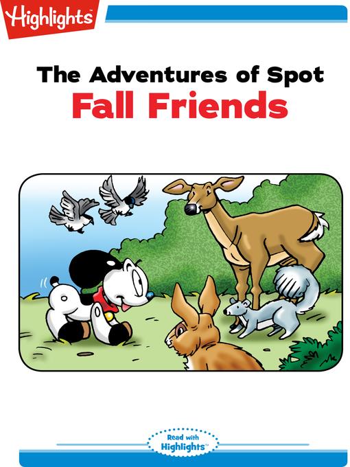 The Adventures of Spot: Fall Friends